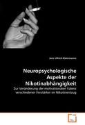 Neuropsychologische Aspekte der Nikotinabhängigkeit