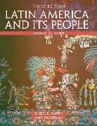 Latin America and Its People, Volume 1