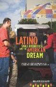 Latino Small Businesses and the American Dream