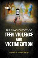 The Psychology of Teen Violence and Victimization [2 Volumes]