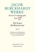 Jacob Burckhardt Werke Bd. 17: Die Kunst der Renaissance II