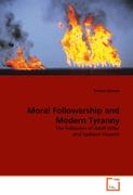 Moral Followership and Modern Tyranny