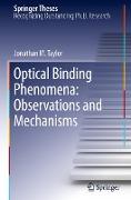 Optical Binding Phenomena: Observations and Mechanisms