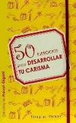 50 Ejercicios Para Desarrollar Tu Carisma