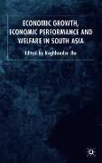 Economic Growth, Economic Performance and Welfare in South Asia