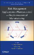 Risk Management Applications in Pharmaceutical and Biopharmaceutical Manufacturing