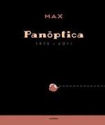Max, Panóptica 1973-2011