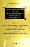 La responsabilidad de los administradores de empresas insolventes : con repercusión de los juzgados de lo mercantil en la acumulación de acciones, y la influencia de la crisis