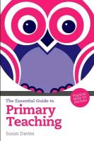 The Essential Guide to Primary Teaching