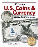 Warman's U.S. Coins & Currency Field Guide: Values and Identification