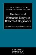 Feminist and Womanist Essays in Reformed Dogmatics