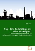 CCS - Eine Technologie auf dem Abstellgleis?