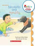 Necesito Una Ayudita (I Need a Little Help) (Rookie Ready to Learn En Español) (Library Edition)