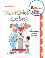 Demasiados Globos (Too Many Balloons) (Rookie Ready to Learn En Español) (Library Edition)