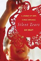 Silent Tears: A Journey of Hope in a Chinese Orphanage