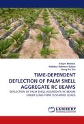 TIME-DEPENDENT DEFLECTION OF PALM SHELL AGGREGATE RC BEAMS