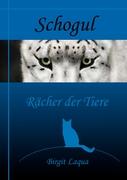 Schogul, Rächer der Tiere