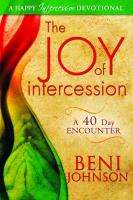 The Joy of Intercession: A 40-Day Encounter
