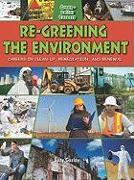 Re-Greening the Environment: Careers in Cleanup, Remediation, and Restoration