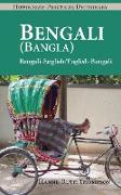 Bengali (Bangla)-English / English-Bengali Practical Dictionary