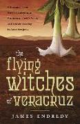 The Flying Witches of Veracruz