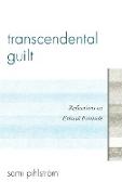 Transcendental Guilt