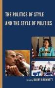 The Politics of Style and the Style of Politics