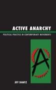Active Anarchy: Political Practice in Contemporary Movements