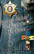 Between the Star and the Cross: The Choice