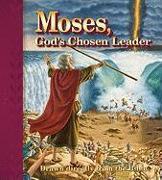 Moses, Gods Chosen Leader: Drawn Directly from the Bible