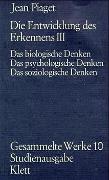 Gesammelte Werke / Die Entwicklung des Erkennens III. (Gesammelte Werke, Bd. 10)