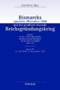 Bismarcks spanische "Diversion" 1870 und der preußisch-deutsche Reichsgründungskrieg Band III