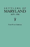 Settlers of Maryland, 1679-1700. Extracted from the Hall of Records, Annapolis, Maryland