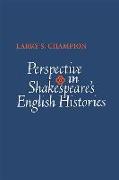 Perspective in Shakespeare's English Histories