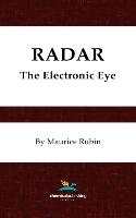 Radar, the Electronic Eye