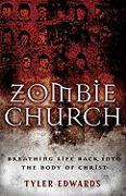 Zombie Church - Breathing Life Back into the Body of Christ