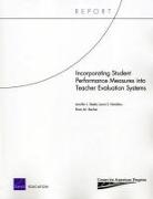 Incorporating Student Performance Measures Into Teacher Evaluation Systems