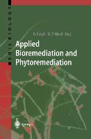 Applied Bioremediation and Phytoremediation