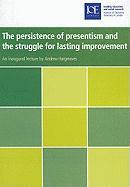 The Persistence of Presentism and the Struggle to Secure Lasting Educational Improvement