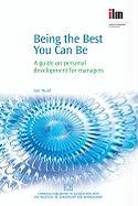 Being the Best You Can Be: A Guide on Personal Development for Managers