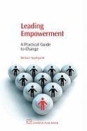 Leading Empowerment: A Practical Guide to Change