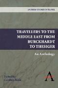 Travellers to the Middle East from Burckhardt to Thesiger