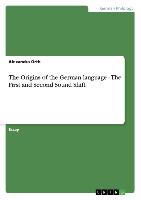 The Origins of the German language - The First and Second Sound Shift