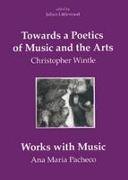 Towards a Poetics of Music and the Arts