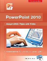 PowerPoint 2010 kurz und bündig: Ausgewählte Tipps und Tricks