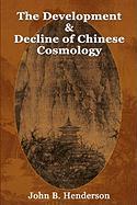 The Development and Decline of Chinese Cosmology