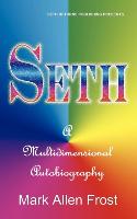 Seth - A Multidimensional Autobiography