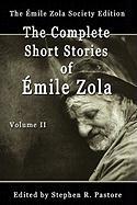 The Complete Short Stories of Emile Zola, Volume II