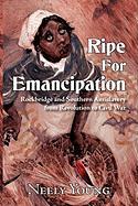 Ripe for Emancipation