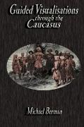 Guided Visualisations Through the Caucasus